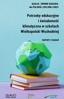 Okładka: Potrzeby edukacyjne i świadomość klimatyczna w szkołach Wielkopolski Wschodniej. Raport z badań